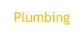 Plumbing